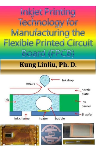 Inkjet Printing Technology for Manufacturing the Flexible Printed Circuit Board (FPCB) - Novel FPCB Making Method