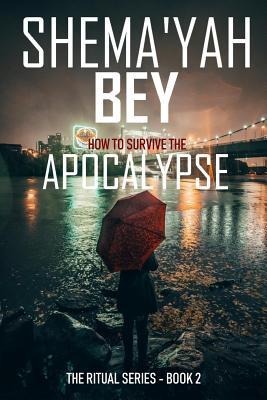 THE RITUAL (Book 2): How To Survive The Apocalypse