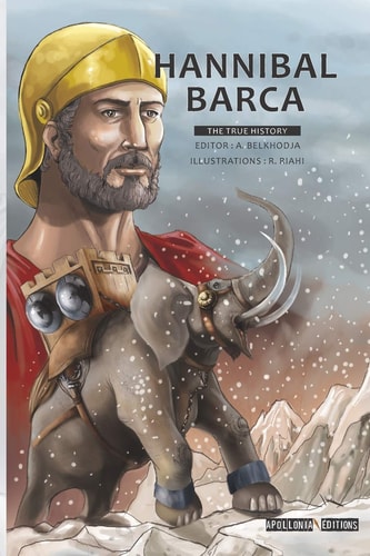 Hannibal Barca The True History