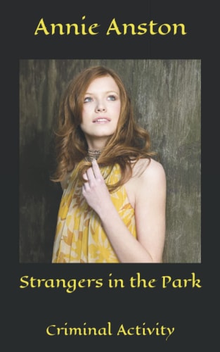 Strangers in the Park Criminal Activity