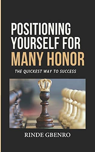 Positioning Yourself for Many Honor The Quickest Way to Success