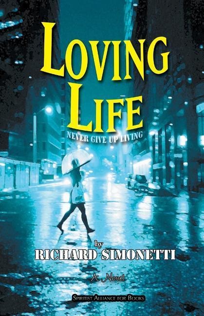 Loving Life: Never Give Up Living