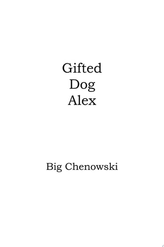 Gifted Dog Alex