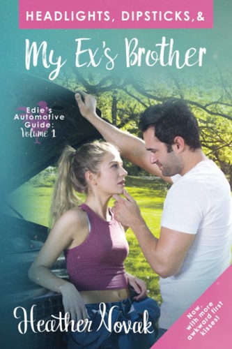 Headlights, Dipsticks, and My Ex's Brother Now with More Awkward First Kisses!
