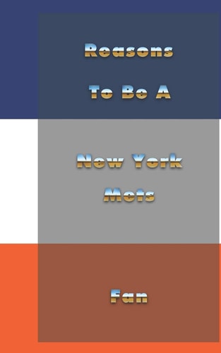 Reasons to Be a New York Mets Fan
