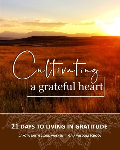 Cultivating a Grateful Heart 21 Days to Living in Gratitude