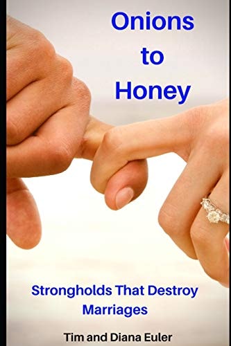 Onions To Honey Strongholds that Destroy Marriages