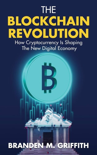 The Blockchain Revolution How Cryptocurrency Is Shaping the New Digital Economy