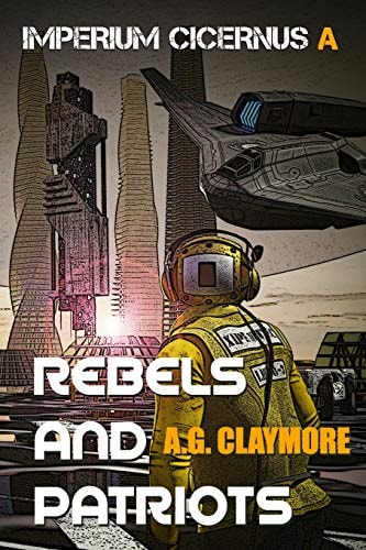Rebels and Patriots Space Marines and an Imperial Investigator, Racing to Head Off a Galactic Empire War