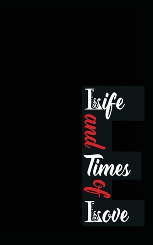 Life and Times of Love