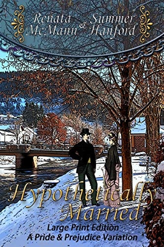Hypothetically Married Large Print Edition A Pride and Prejudice Variation