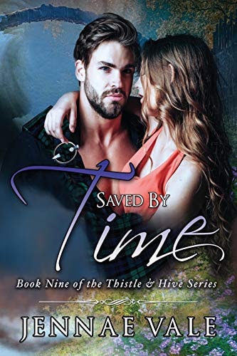 Saved By Time Book Nine of The Thistle & Hive Series