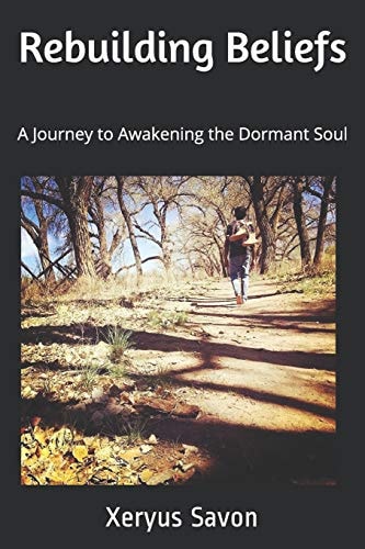 Rebuilding Beliefs A Journey to Awakening the Dormant Soul