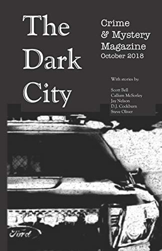 The Dark City Crime & Mystery Magazine Volume 4, Issue 1