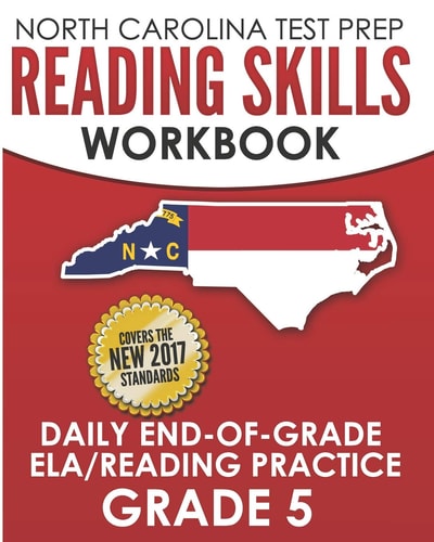 North Carolina Test Prep Reading Skills Workbook Daily End-Of-Grade Ela/Reading Practice Grade 5 Preparation for the Eog English Language Arts/Reading Tests
