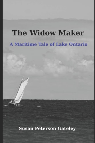 The Widow Maker A Maritime Tale of Lake Ontario