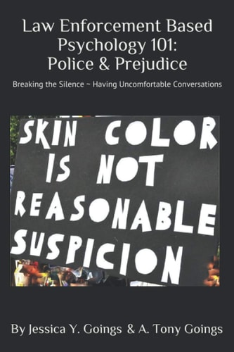 Law Enforcement Based Psychology 101 Police & Prejudice
