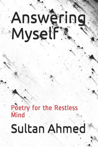 Answering Myself Poetry for the Restless Mind
