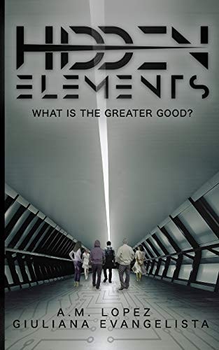Hidden Elements What Is the Greater Good?