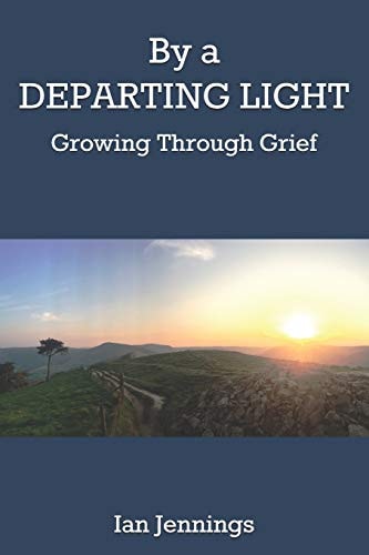 By a Departing Light Growing Through Grief
