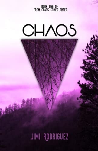 From Chaos Comes Order Book One: Chaos