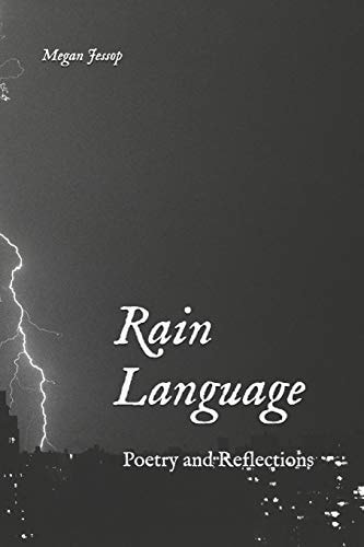 Rain Language Poetry and Reflections