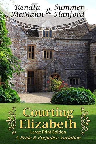 Courting Elizabeth Large Print Edition A Pride and Prejudice Variation
