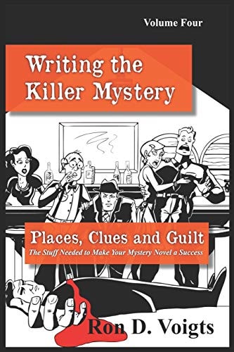 Places, Clues and Guilt The Stuff Needed to Make Your Mystery Novel a Success