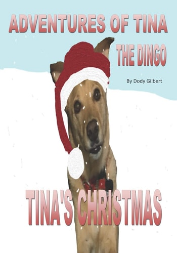Adventures of Tina the Dingo Tina's Christmas