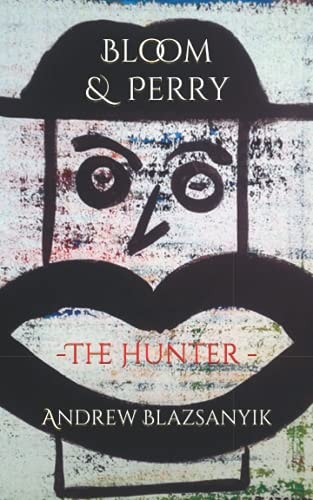 Bloom and Perry The Hunter