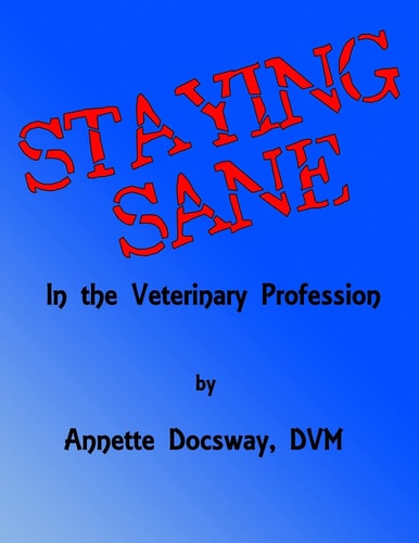 Staying Sane In The Veterinary Profession