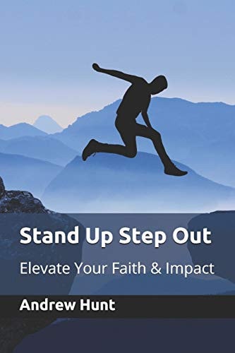 Stand Up Step Out Elevate Your Faith & Impact