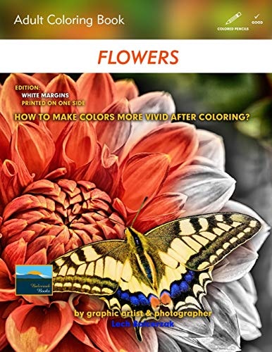 Adult Coloring Book Flowers Edition: White Margins