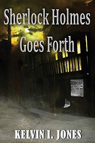Sherlock Holmes Goes Forth