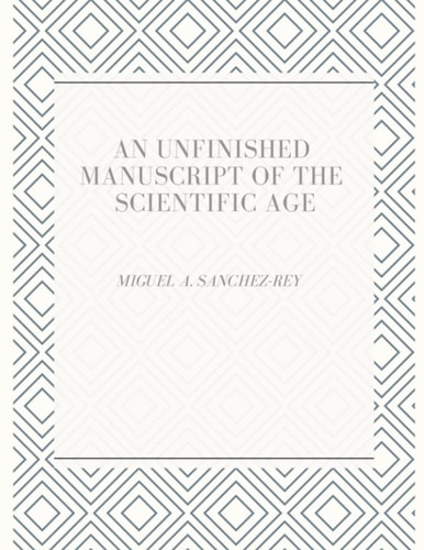 An Unfinished Manuscript of the Scientific Age