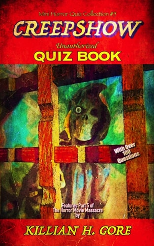 Creepshow Unauthorized Quiz Book Mini Horror Quiz Collection #5