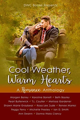 Cool Weather, Warm Hearts A Romance Anthology