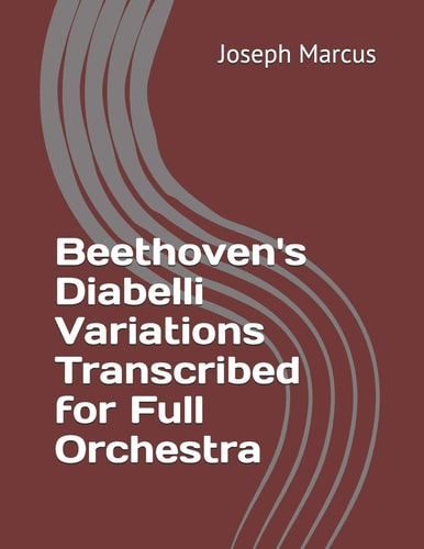 Beethoven's Diabelli Variations Transcribed for Full Orchestra