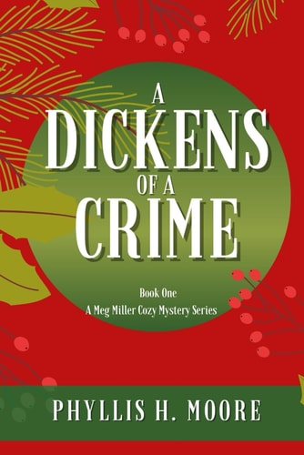 A Dickens of a Crime A Meg Miller Cozy Mystery