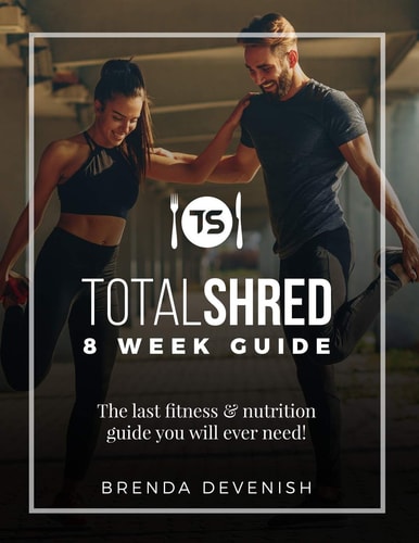 TotalShred 8 Week Guide The Last Fitness & Nutrition Guide You Will Ever Need