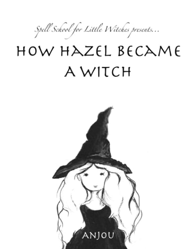How Hazel Became a Witch