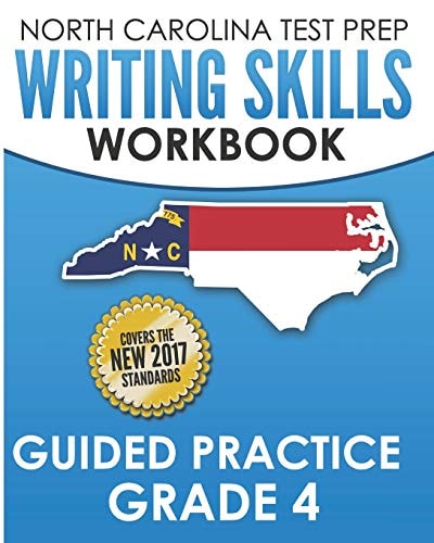 North Carolina Test Prep Writing Skills Workbook Guided Practice Grade 4 Develops the Writing Skills in North Carolina's English Language Arts Standards