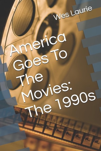 America Goes To The Movies The 1990s