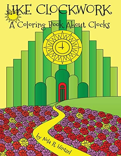 Like Clockwork A Coloring Book About Clocks