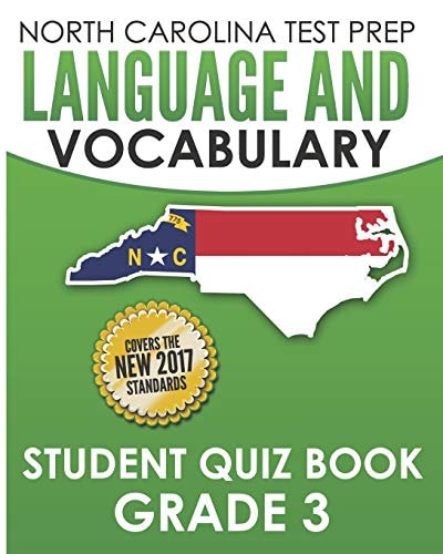 North Carolina Test Prep Language and Vocabulary Student Quiz Book Grade 3 Covers Revising, Editing, Vocabulary, Writing Conventions, and Grammar