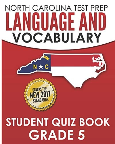 North Carolina Test Prep Language and Vocabulary Student Quiz Book Grade 5 Covers Revising, Editing, Vocabulary, Writing Conventions, and Grammar