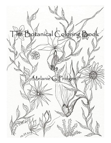 The Botanical Coloring Book by Melanie G. Pridgen Melanie G. Pridgen's Botanical Coloring Book