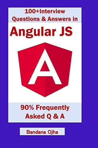 100+ Interview Questions and Answers in Angular JS 90% Frequently Asked Interview Q and a in Angular JS