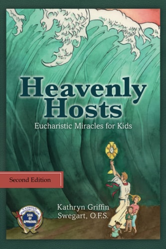 Heavenly Hosts Eucharistic Miracles for Kids