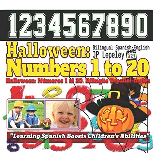 Halloween: Numbers 1 to 20. Bilingual Spanish-English Halloween: Números 1 Al 20. Bilingüe Español-Inglés